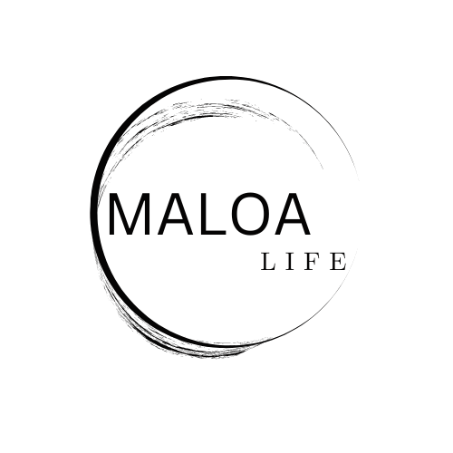 MALOA LIFE